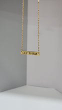 Load image into Gallery viewer, LET THEM Necklace