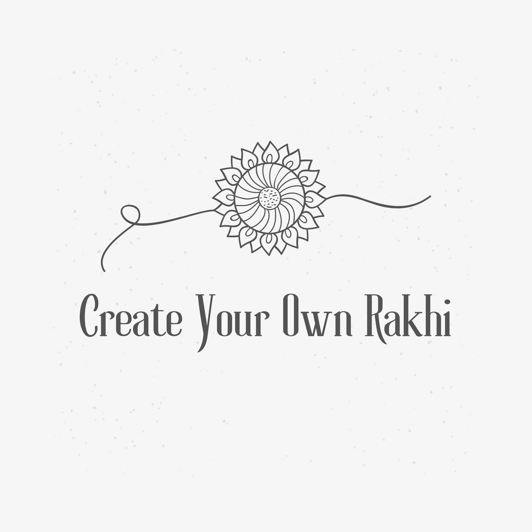 Create Your Own Rakhi